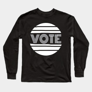 Vote.  Circular Black and White Voting Message for the 2020 US Presidential Election. Long Sleeve T-Shirt